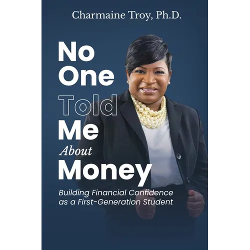 No One Told Me About Money: Building Financial Confidence as a First-Generation Student