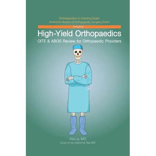 High-Yield Orthopaedics: OITE & ABOS Review for Orthopaedic Providers