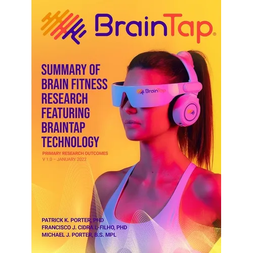 BrainTap(R) Technical Overview - The Power of Light, Sound and Vibration