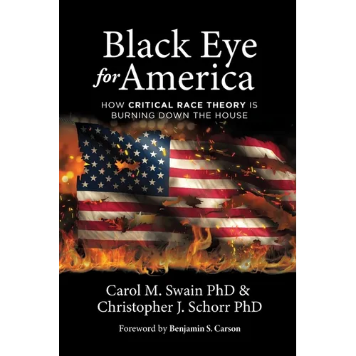 Black Eye for America: How Critical Race Theory is Burning Down The House
