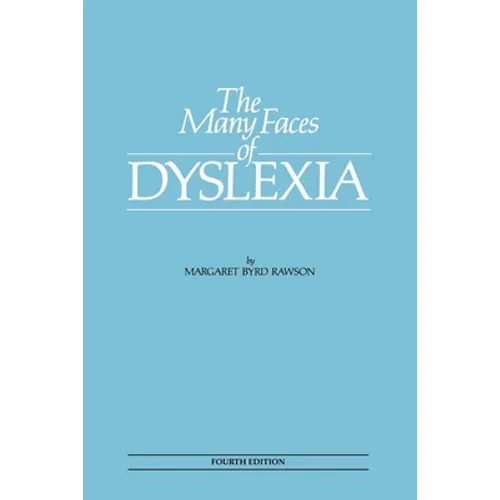 The Many Faces of Dyslexia