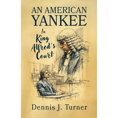 An American Yankee in King Alfred's Court