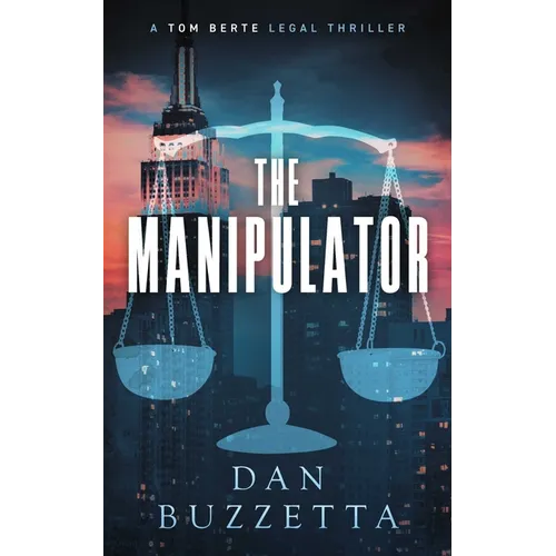 The Manipulator: A Legal Thriller