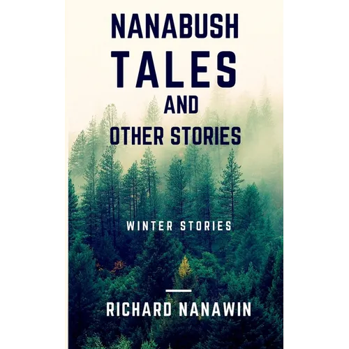 Nanabush Tales and Other Stories