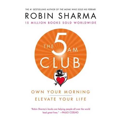 The 5am Club: Own Your Morning. Elevate Your Life.