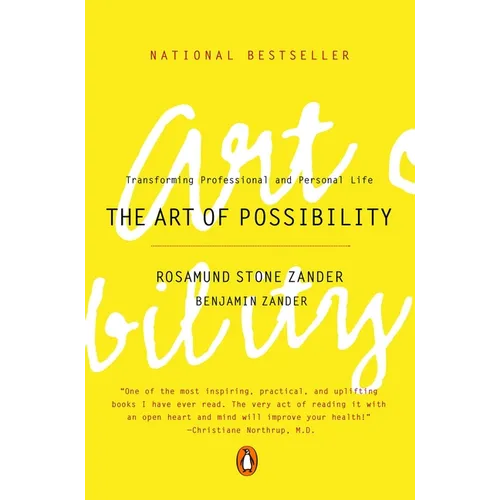 The Art of Possibility: Transforming Professional and Personal Life