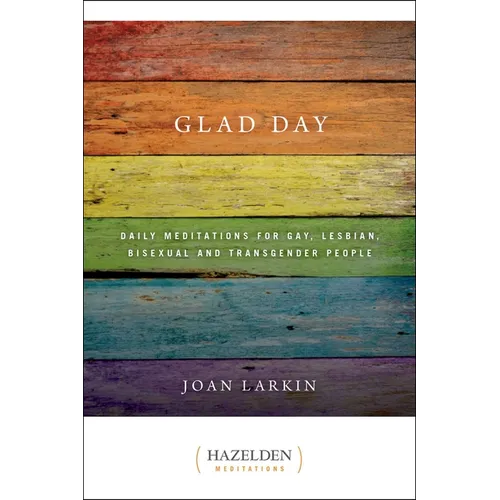Glad Day: Daily Affirmations for Gay, Lesbian, Bisexual, and Transgender People