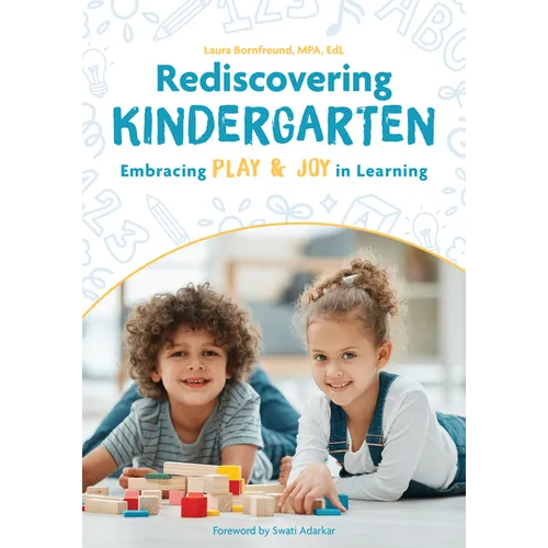 Rediscovering Kindergarten: Embracing Play & Joy in Learning