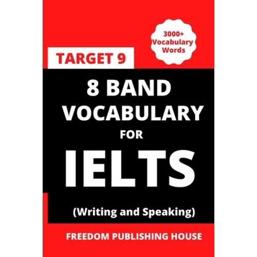 8 Band Vocabulary for Ielts: Vocabulary for Ielts
