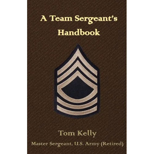 A Team Sergeant's Handbook