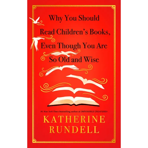 Why You Should Read Children's Books, Even Though You Are So Old and Wise