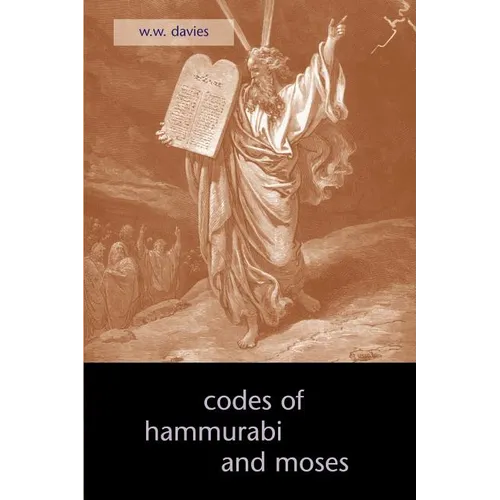 The Codes of Hammurabi and Moses