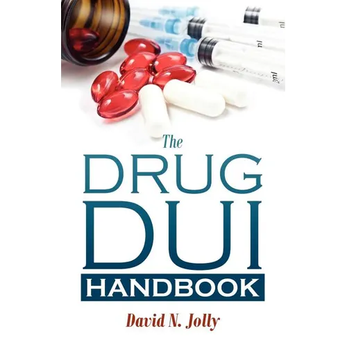 The Drug DUI Handbook