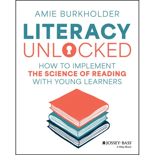 Literacy Unlocked: How to Implement the Science of Reading with Young Learners