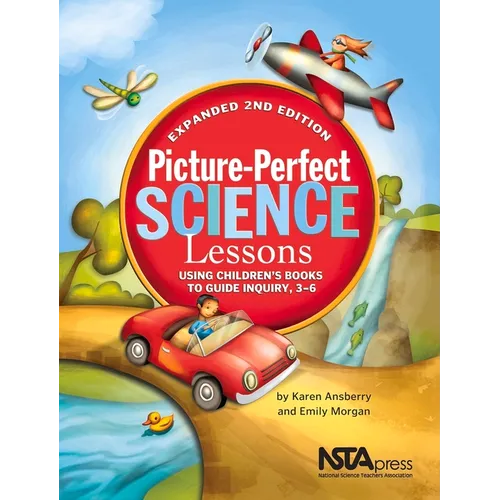 Picture-Perfect Science Lessons, Expanded 2nd Edition: Using Children's Books to Guide Inquiry, 3-6: Scientists and Their Writings
