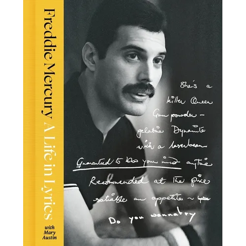 A Life in Lyrics: The Official Creative Legacy of Freddie Mercury