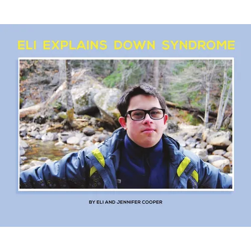 Eli Explains Down Syndrome