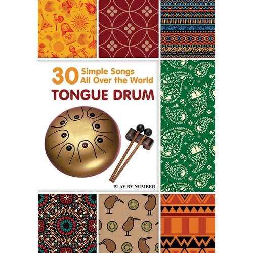 Tongue Drum 30 Simple Songs - All Over the World: Play by Number