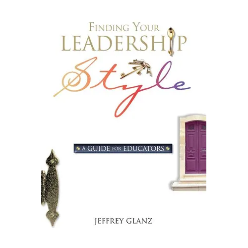 Finding Your Leadership Style: A Guide for Educators