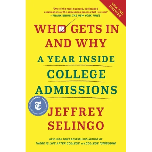 Who Gets in and Why: A Year Inside College Admissions