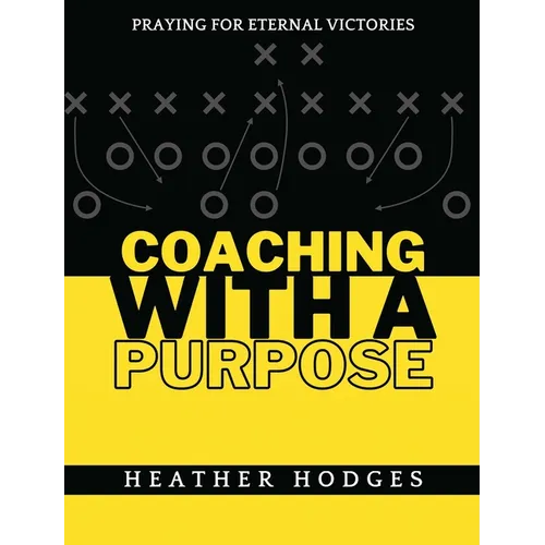 Coaching With a Purpose: Praying for Eternal Victories