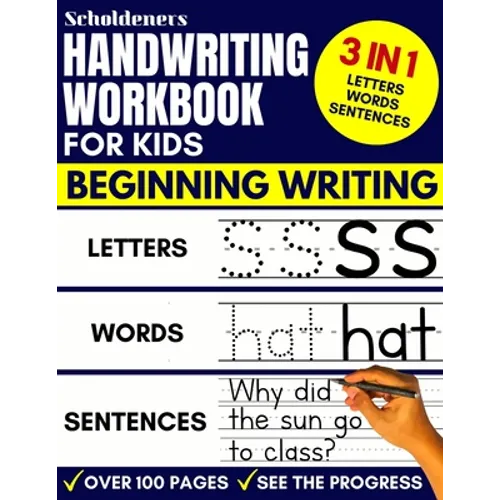 Handwriting Workbook for Kids: 3-in-1 Writing Practice Book to Master Letters, Words & Sentences