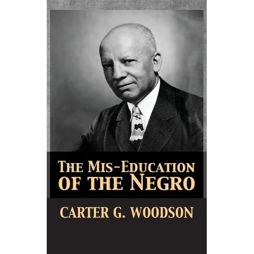The Mis-Education of the Negro