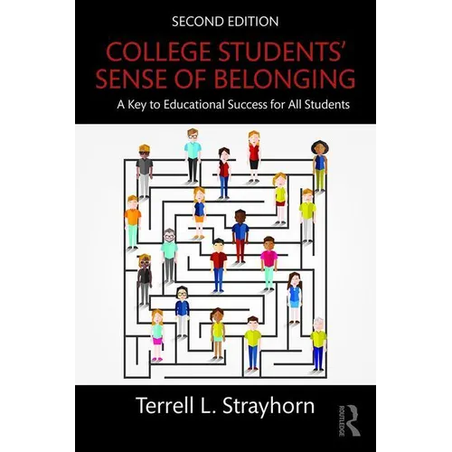 College Students' Sense of Belonging: A Key to Educational Success for All Students