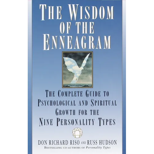 The Wisdom of the Enneagram: The Complete Guide to Psychological and Spiritual Growth for the Nine Personality Types
