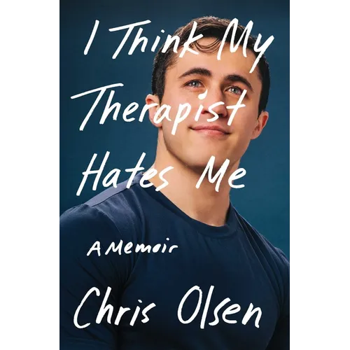 I Think My Therapist Hates Me: A Memoir