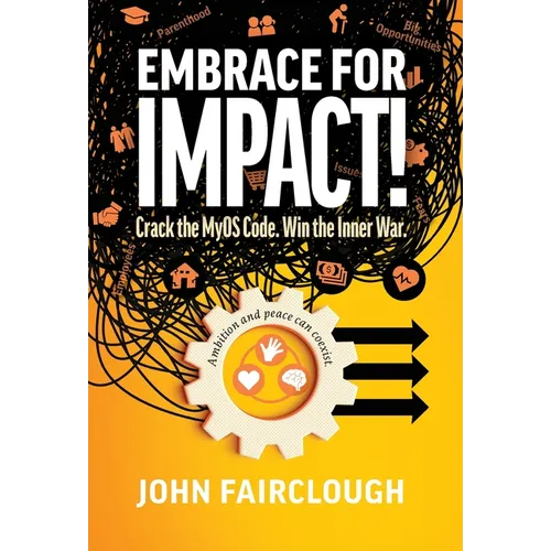 Embrace for IMPACT!: Crack the MyOS Code. Win the Inner War.