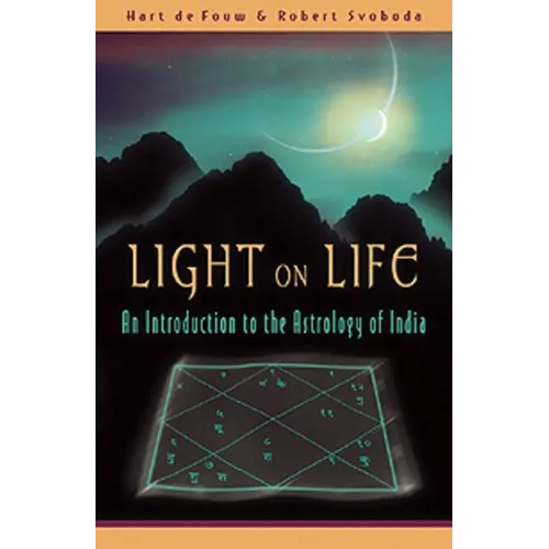 Light on Life: An Introduction to the Astrology of India