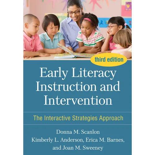 Early Literacy Instruction and Intervention: The Interactive Strategies Approach