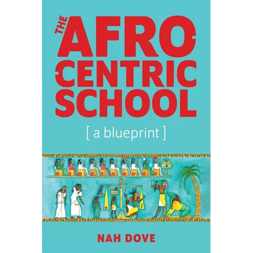 The Afrocentric School [a blueprint]